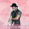 About Tan Lejos de Mí Song