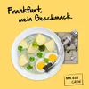 Frankfurt mein Geschmack