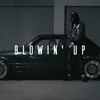 About Blowin' Up Song