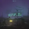 About KEEP UP Song