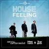 About House Feeling Song