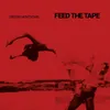 Feed the Tape