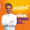 Nick, wenn du ...