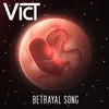 About Betrayal Song Song