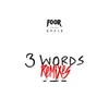 3 Words-FooR Da Club Mix