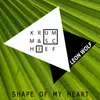 Shape of My Heart-Ostwolf Remix