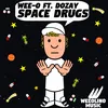 About Space Drugs Song