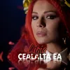 About Cealaltă Ea Song