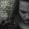 About Waiting For-Nora Medin Remix Song