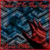 Take It ToThe Top