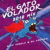 About El Gato Volador-2018 Mix Song