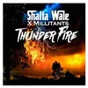 About Thunder Fire Song