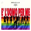 È l'uomo per me-Molella & Valentini Edit