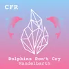 Dolphins Don' Cry-Radio Edit
