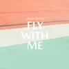 About Fly with Me Song