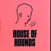 House of Hounds