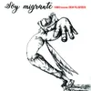 About Soy Migrante Song