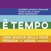 About E' tempo-Inno marcia della pace Perugia Assisi Song