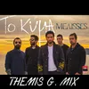 About To Kyma-Themis G. Remix Song