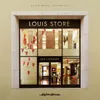 About Louis Store Song