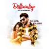 About Dilliwaliye Song