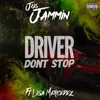 About Driver Don't Stop Song