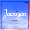 About Jaaniyan Song