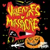 About Valentines Massacre Song