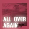 About All over Again Song
