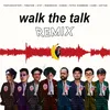 Walk the Talk-Artyan Remix