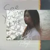About See You In Life Song