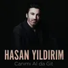 About Canımı Al da Git Song