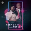 About Keep on Repeat Song