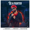 About Be a Fighter Song