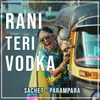 Rani Teri Vodka