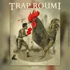 Trap Roumi