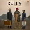 About Dulla Song