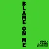 Blame on Me-Club Edit