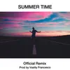 About Summer time-Remix Vasiliy Francesco Song