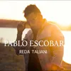 About Pablo Escobar Song