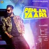 About Pehlan Yaari Song