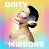 About Dirty Mirrors Song