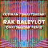 Rak Baleylot Omri Smadar Remix