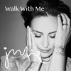 About Walk with Me Song