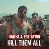 About Kill Them All Song