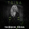 About Thirrem Trina Song