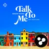 Talk to Me (DJ Rubato Remix)