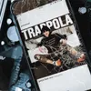 About Trappola Song