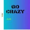 About Go Crazy-Radio Edit Song