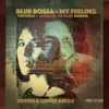 Blue Bossa - My Feeling-Africanz on Marz Vocal Remix